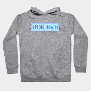 Believe Hoodie